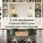 Bureau transformé avec des astuces IKEA, des rangements et de la décoration moderne