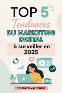 Graphique présentant les tendances du marketing digital pour 2025.
