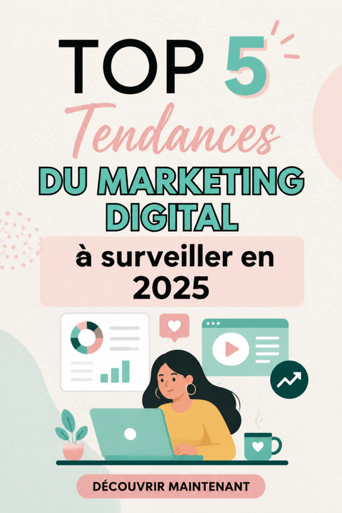 Graphique présentant les tendances du marketing digital pour 2025.