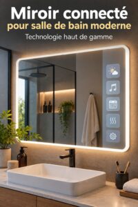 Un miroir intelligent moderne dans une salle de bain élégante, reflétant une ambiance luxueuse.